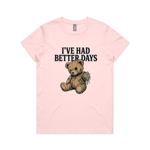 I've had better days - Women's Maple Tee