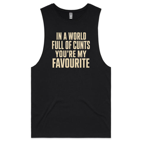 In a world full of cunts - Mens Tank Top Tee