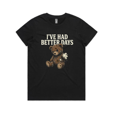 I've had better days - Women's Maple Tee