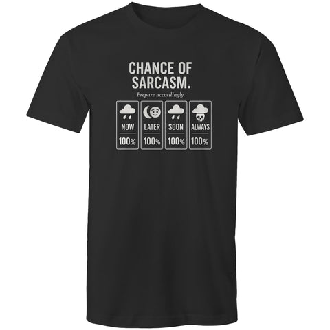 Chance of sarcasm - Mens T-Shirt