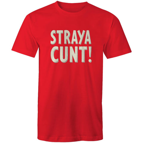 Straya cunt - Mens T-Shirt