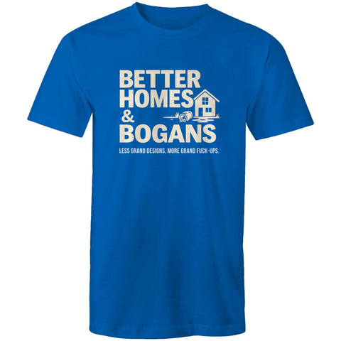 Better homes and bogans - Mens T-Shirt