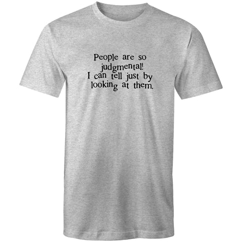 People are so judgmental - Mens T-Shirt