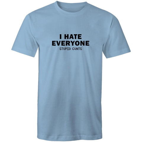 I Hate Everyone - Mens T-Shirt