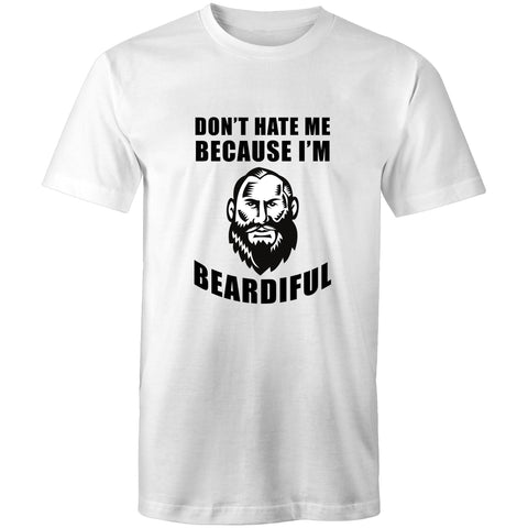 Don't Hate Me Cause I'm Beardiful - Mens T-Shirt