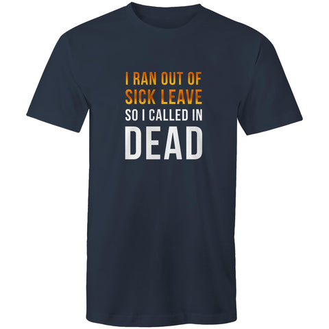 Called In Dead - Mens T-Shirt