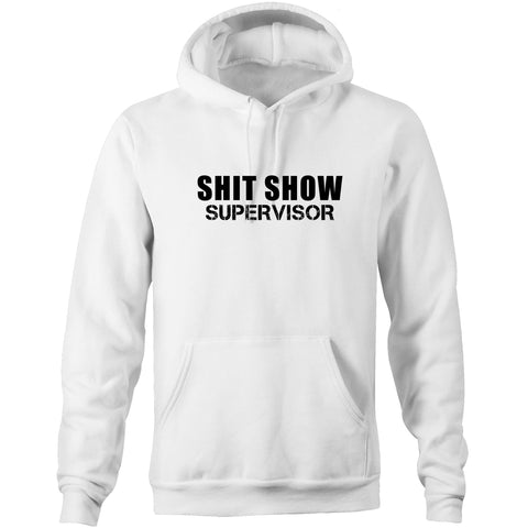 Shit show supervisor- Pocket Hoodie Sweatshirt