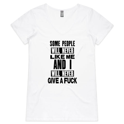 Some People Will Never Like Me - Womens V-Neck T-Shirt