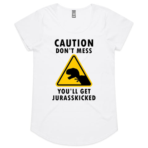 Don't Mess You'll Get Jurasskicked - Womens Scoop Neck T-Shirt