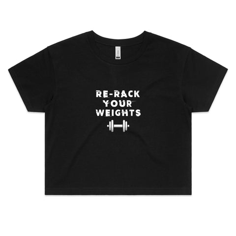 Re-Rack Your Weights - Womens Crop Tee