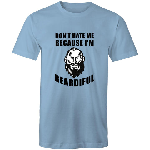 Don't Hate Me Cause I'm Beardiful - Mens T-Shirt